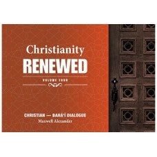 Christianity Renewed Volume IV