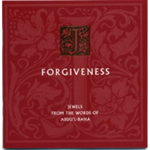 Forgiveness, Jewels from the Words of Abdu'l-Baha