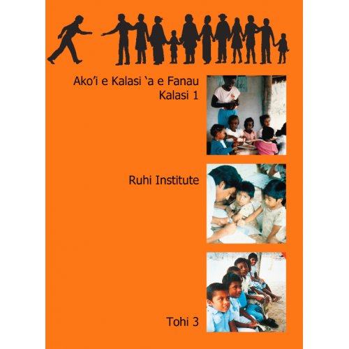 Ruhi Book 3 - Ako'i e Kalasi 'a e Fanau Kalasi 1-Tongan