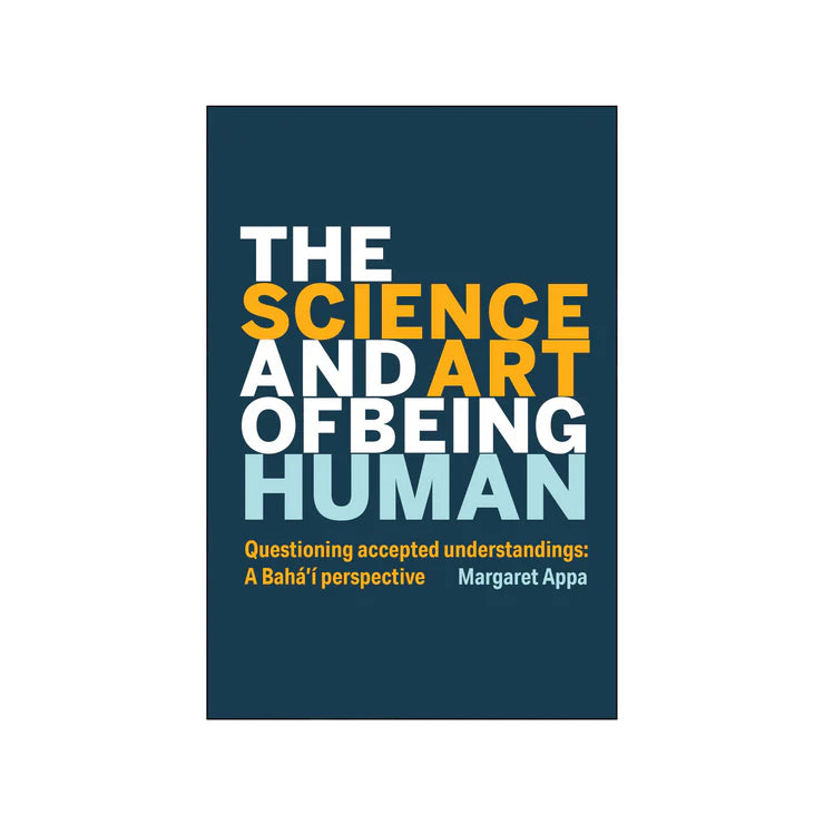 The Science and Art of Being Human