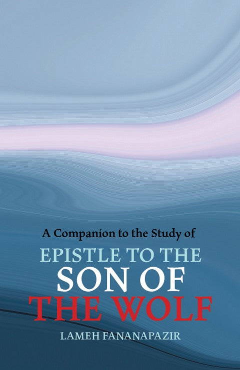 A Companion To The Study Of Epistle To The Son Of The Wolf