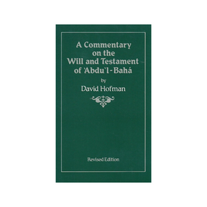 A Commentary on the Will & Testament of ʻAbdu'l-Bahá