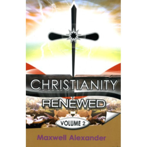 Christianity Renewed Vol 2