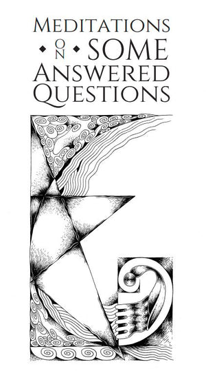 Meditations on Some Answered Questions