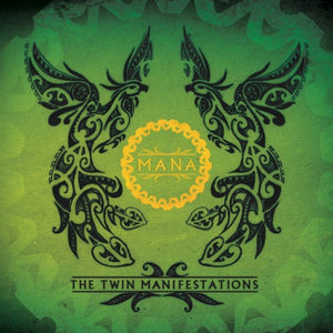 Mana The Twin Manifestations