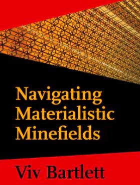 Navigating Materialistic Minefields