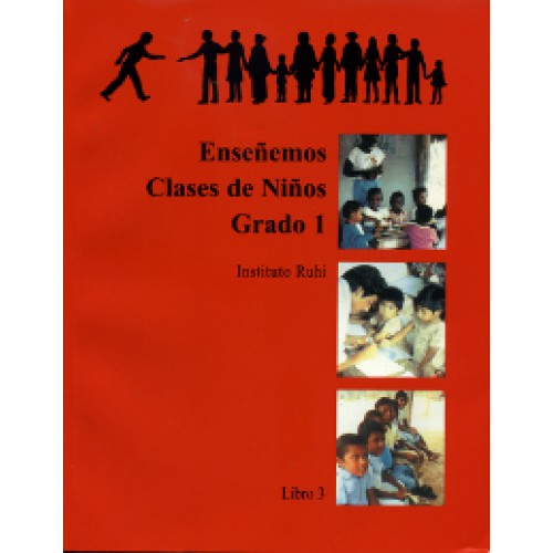 Ruhi Book 3 - Ensenemos Clases de Ninos (Spanish) Teaching Children's Classes, Book 3