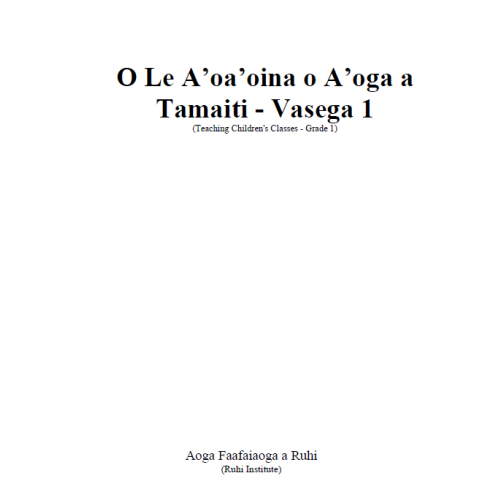 Ruhi Book 3 - O Le A'oa'oina o A'oga a Tamaiti- Vasega 1- Samoan