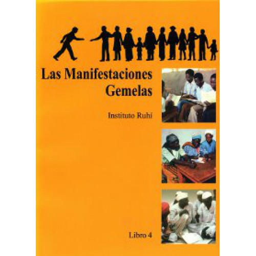 Ruhi Book 4 - Las Manifestaciones Gemelas - Spanish - NEW EDITION