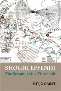 Shoghi Effendi - The Servant at the Threshold