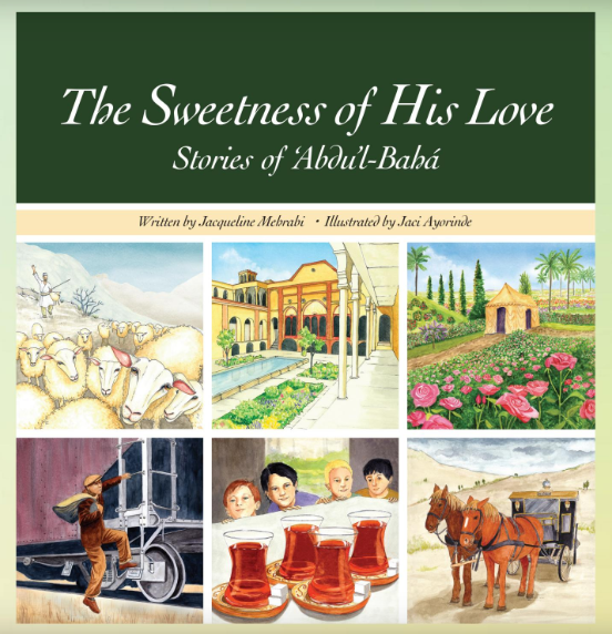 Sweetness of His Love Stories of 'Abdu'l-Baha