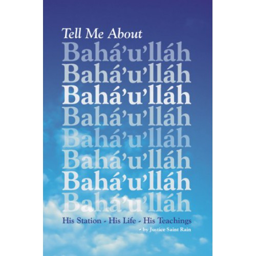 Tell Me About Baha'u'llah Mini-Book