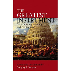 The Greatest Instrument For Promoting Harmony And Civilization