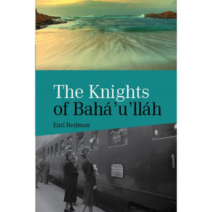 The Knights Of Bahá’u’lláh